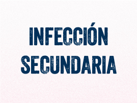 Infección Secundaria
